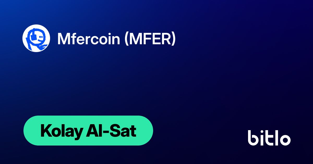 mfercoin (MFER) Fiyatı, Grafiği ve Piyasa Değeri - Bitlo.com