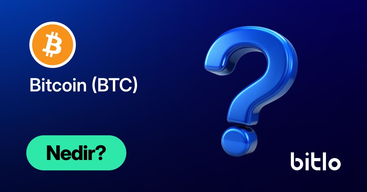Bitcoin (BTC) Nedir? Her şeyiyle Bitcoin [Rehber] - Bitlo.com